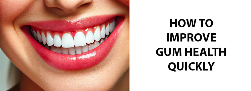 How to Improve Gum Health Quickly: Your Complete Action Plan