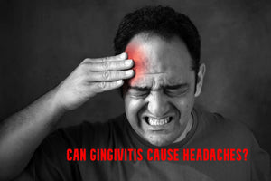 Can Gingivitis Cause Headaches? The Connection Between Your Mouth And Head