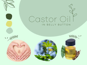 Castor Oil in Belly Button: How Does it Work?