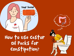 How to Use Castor Oil Packs for Constipation? An FDA-Approved Remedy