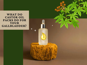 What do Castor Oil Packs do for your Gallbladder? Get It Clean Naturally